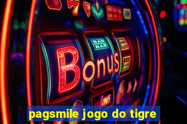 pagsmile jogo do tigre